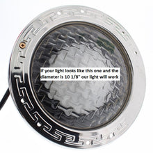 Load image into Gallery viewer, An example of a 10 1/8" Round diameter pool light